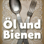154. Über neue Veranstaltungen, Bauarbeiten, Öl und Bienen