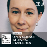 FOS38 Open Science im Dialog etablieren